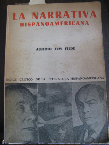 La Narrativa Hispanoamericana. A. Zum Felde