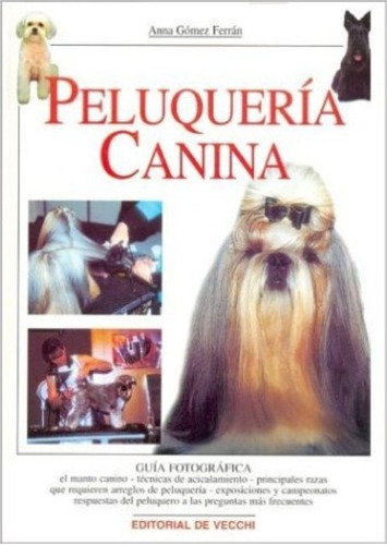 Peluqueria Canina, De Gomez Ferran Anna. Editorial Vecchi, Tapa Dura En Español, 1900