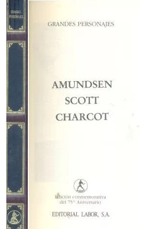 Amundsen - Scott - Charcot