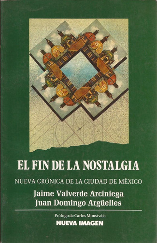 El Fin De La Nostalgia. Jaime Valverde. J. D. Argüelles.