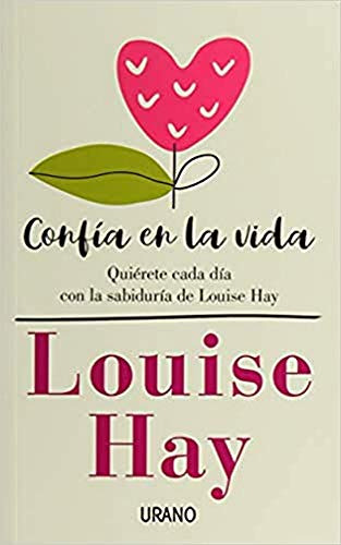 Libro Confia En La Vida Quierete Cada Dia Con La Sabiduria D