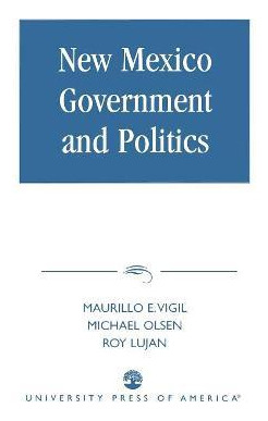 Libro New Mexico Government And Politics - Maurilio E. Vi...