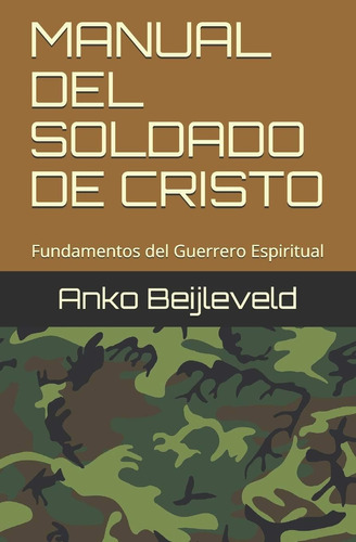Libro Manual Del Soldado De Cristo Fundamentos Del Guerrero