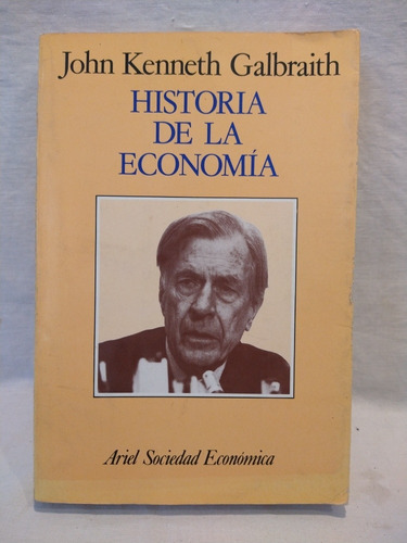 Historia De La Economía J. K. Galbraith Ariel B