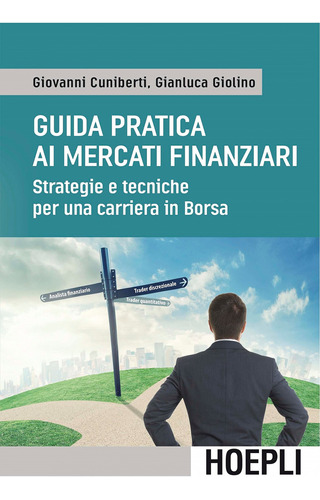Libro Guida Pratica Ai Mercati Finanziari - Vv.aa.
