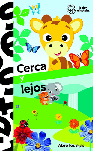 Libro - Cerca Y Lejos. Abre Los Ojos. Baby Einstein 