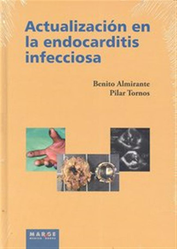 Actualizacion En La Endocarditis Infecciosa - Almirante,beni