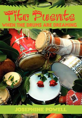 Libro Tito Puente: When The Drums Are Dreaming - Powell, ...