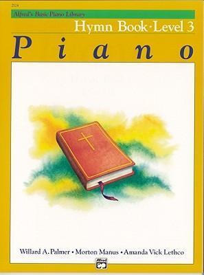 Alfred's Basic Piano Library Hymn Book, Bk 3 - Willard A ...