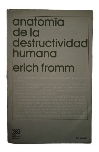 Anatomía De La Destructividad Humana-erich Fromm