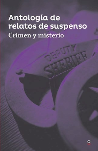 Crimen Y Misterio Antologia De Relatos De Suspenso (serie Ro