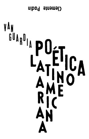 Vanguardia Poetica Latinoamericana - Clemente Padin