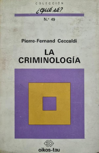 Libro - La Criminología Pierre - Fernand Ceccaldi