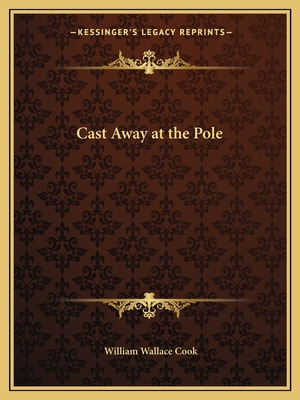 Libro Cast Away At The Pole - Cook, William Wallace