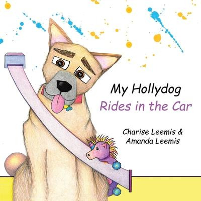 Libro My Hollydog Rides In The Car - Charise Leemis
