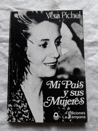 Mi Pais Y Sus Mujeres - Vera Pichel - Ed La Campan 1983