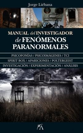 Manual Del Investigador De Fenomenos Paranormales (hardback)