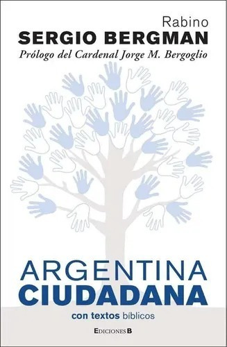 Argentina Ciudadana - Rabino Sergio Bergman - 1° Edición