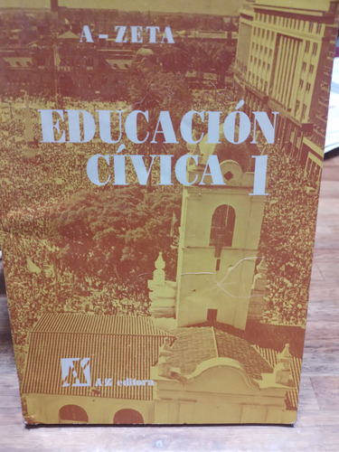 Educación Cívica 1  A - Zeta Editora.