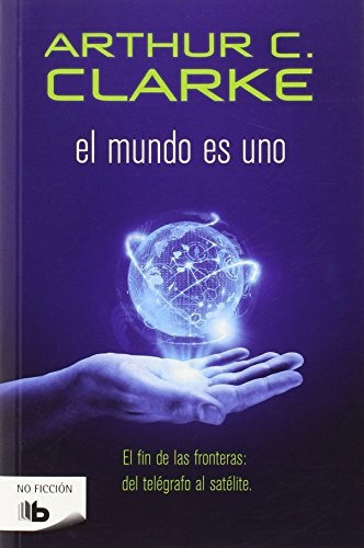 El Mundo Es Uno - Arthur C. Clarke ( Con Detalle ) 
