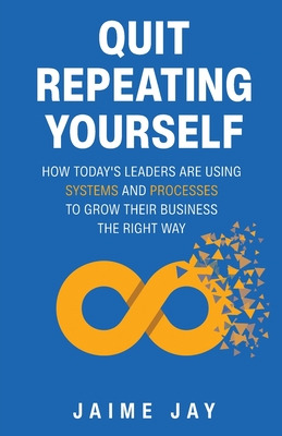 Libro Quit Repeating Yourself: How Today's Leaders Are Us...