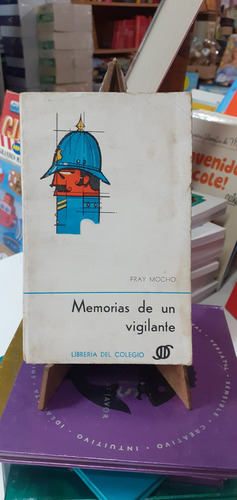 Memorias De Un Vigilante - Fray Mocho