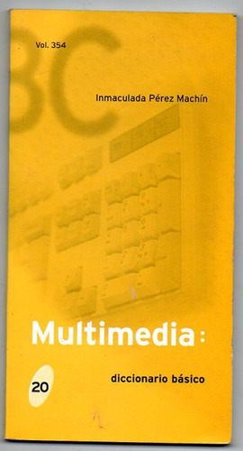 Multimedia, Diccionario Basico - Inmaculada Perez Machin