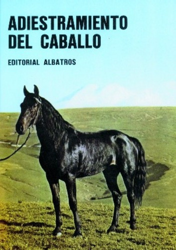 Adiestramiento Del Caballo - Tocagni, Hector, De Tocagni, Hector. Editorial Albatros En Español