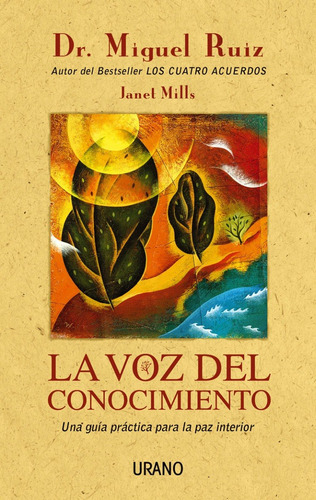 La Voz Del Conocimiento Autor De 4 Acuerdos Dr. Miguel Ruiz