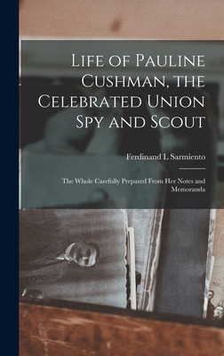 Libro Life Of Pauline Cushman, The Celebrated Union Spy A...