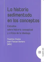Comprar La Historia Sedimentada En Los Conceptos, De Romero Cuevas Y Otros, José Manuel. Editorial Comares, Tapa Blanda En Español