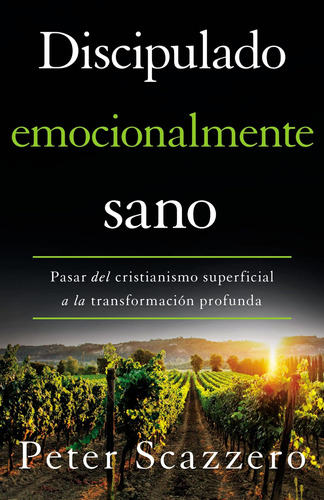 Libro: Discipulado Emocionalmente Sano: Pasar Del Cristianis