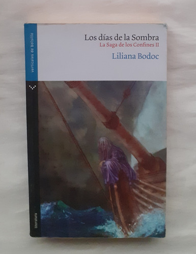 Los Dias De La Sombra La Saga De Los Confines Liliana Bodoc