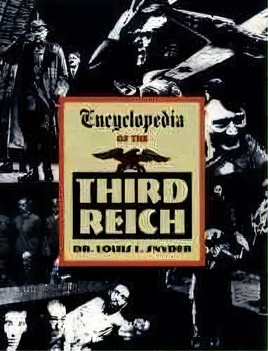 Encyclopedia Of The Third Reich, De Louis L. Snyder. Editorial Marlowe Co, Tapa Blanda En Inglés