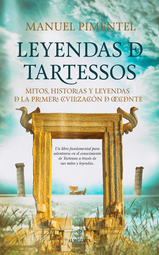 Leyendas De Tartessos, De Pimentel Siles, Manuel. Editorial Almuzara En Español