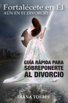 Libro Fortal Cete En L, Aun En El Divorcio - Diana Torres