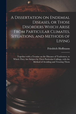 Libro A Dissertation On Endemial Diseases, Or Those Disor...