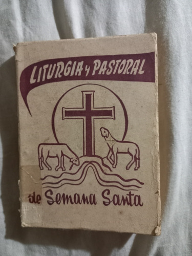 Liturgia Y Pastoral De La Semana Santa Lomas De Zamora 