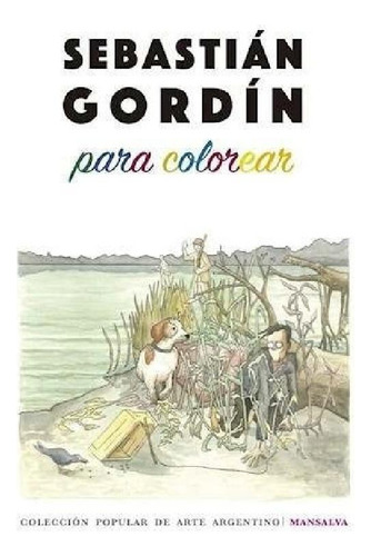 Libro - Sebastian Gordin Para Colorear, De Sebastian Gordin