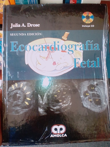 Ecocardiografia Fetal Drose Amolca Con Cd 2 Tomos