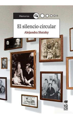 El Silencio Circular - Alejandra Slutzky