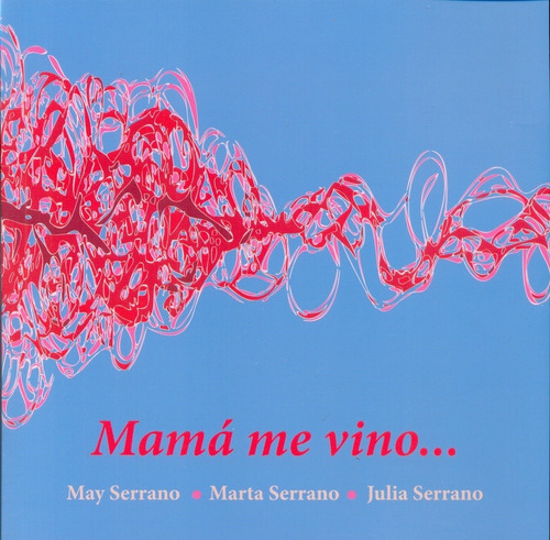 Mama Me Vino... - May Serrano
