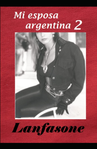 Libro: Mi Esposa Argentina 2 (spanish Edition)