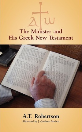 Libro The Minister And His Greek New Testament - A T Robe...