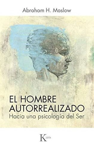 Libro : El Hombre Autorrealizado Hacia Una Psicologia Del..
