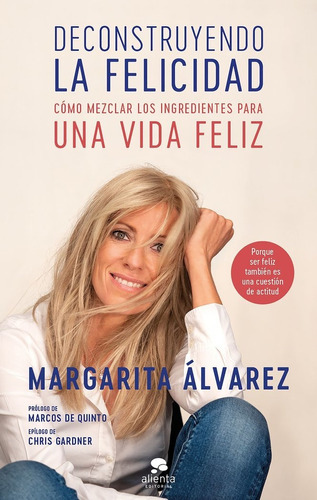 Deconstruyendo La Felicidad, De Álvarez, Margarita. Alienta Editorial, Tapa Blanda En Español