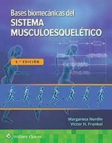 Bases Biomecánicas Del Sistema Musculoesquelético Ed.5 - Nor