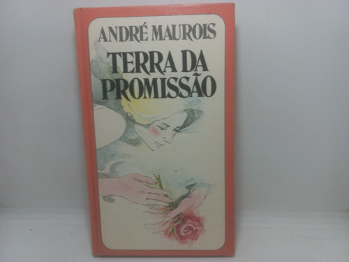 Livro - Terra Da Promissão - André Maurois