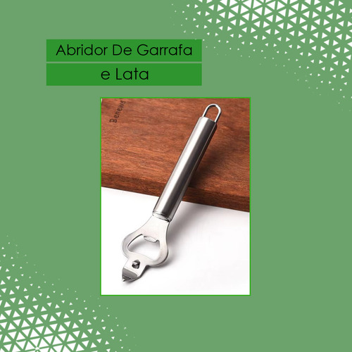 Abridor De Lata E Garrafa Aço Inox Manual Com Cabo