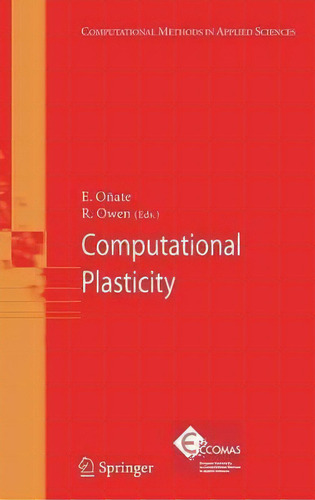 Computational Plasticity, De Eugenio Onate. Computational Methods In Applied Sciences, Vol. 1. Editorial Springer Verlag New York Inc, Tapa Dura En Inglés